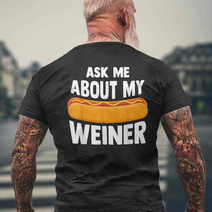 Ask Me About My Weiner Dog Hotdog Sandwich Dachshund Lover Men's T-shirt Back Print Gifts for Old Men
