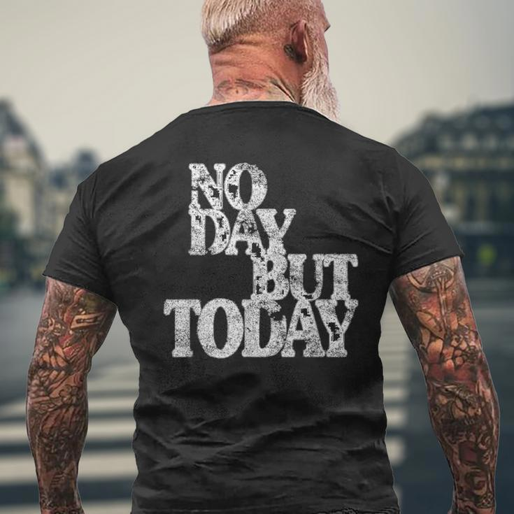 Theatre No Day But Today Inspirational Motivational Men's T-shirt Back Print Gifts for Old Men