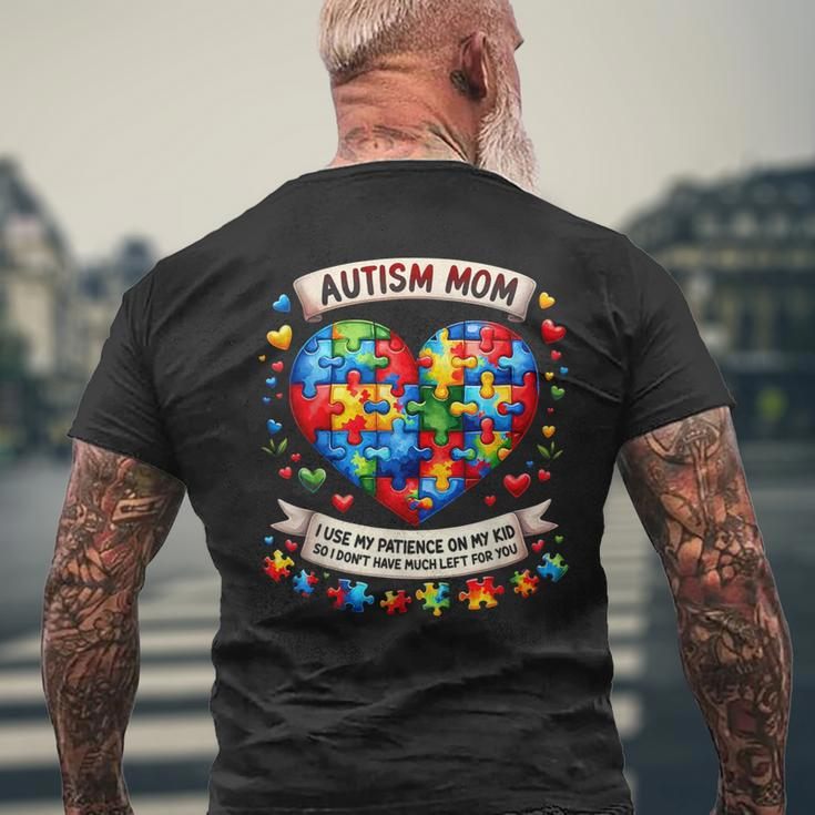 Autism Mom I Use My Patience On My Kid Autism Awareness Men's T-shirt Back Print Gifts for Old Men