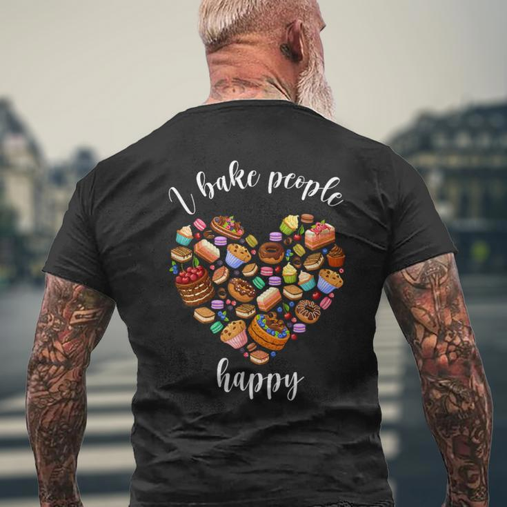 I Bake People Happy Pastry Chef Cake And Pie Baker Men's T-shirt Back Print Gifts for Old Men