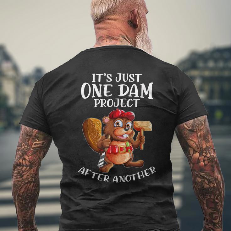 Beaver Worker Saying One Dam Project After The Other Men's T-shirt Back Print Gifts for Old Men