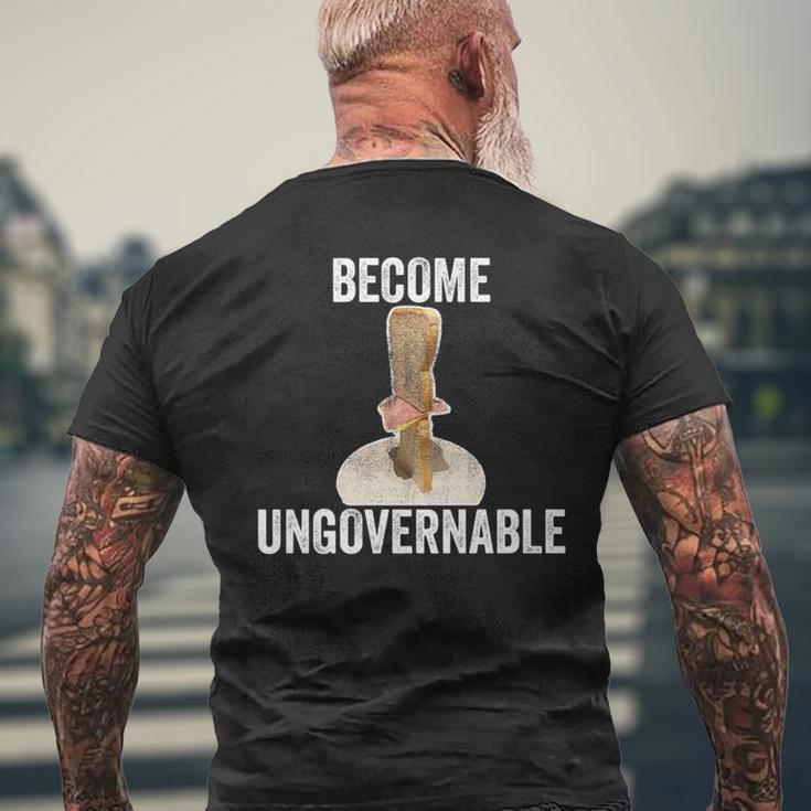 Become Ungovernable Vertical Sandwich Meme Men's T-shirt Back Print Gifts for Old Men