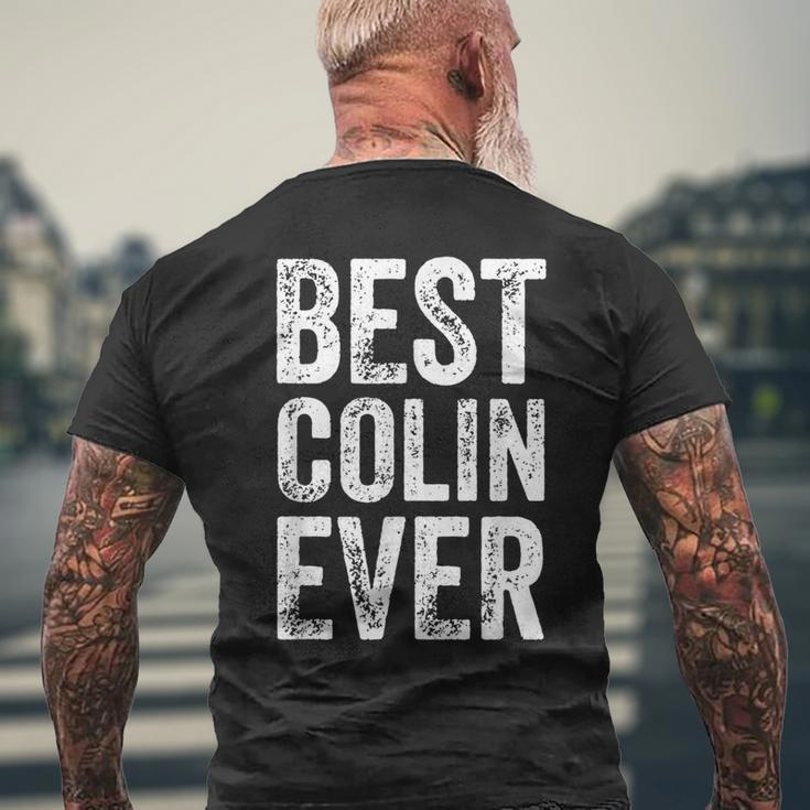 Best Colin Ever Personalized First Name Colin Men's T-shirt Back Print Gifts for Old Men