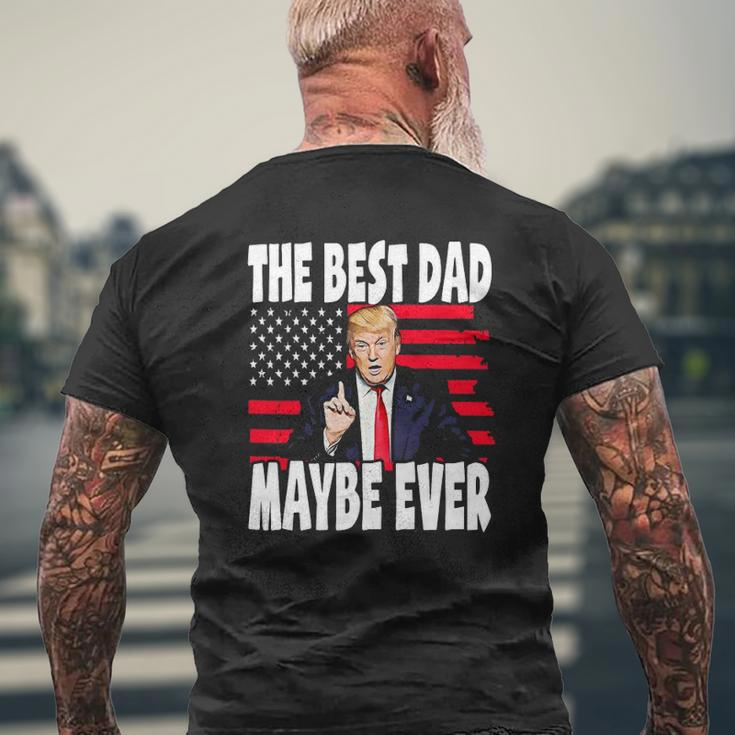 The Best Dad Maybe Ever Father Trump Mens Back Print T-shirt Gifts for Old Men