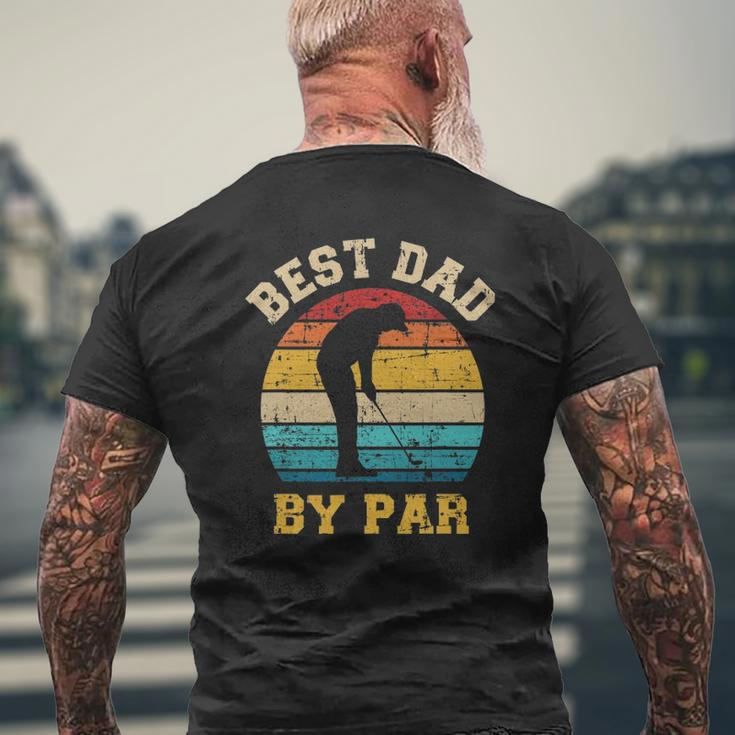 Best Dad By Par For Golfer Daddy Father's Day Mens Back Print T-shirt Gifts for Old Men