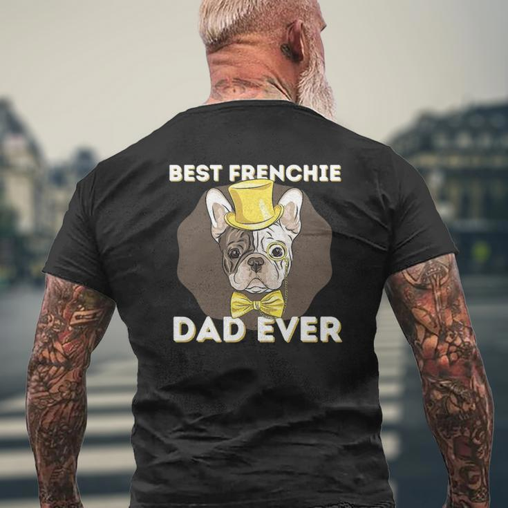 Best Frenchie Dad Ever French Bulldog Dog Lover Mens Back Print T-shirt Gifts for Old Men