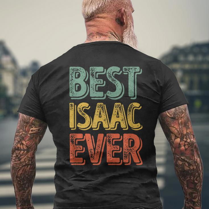 Best Isaac Ever Personalized First Name Isaac Men's T-shirt Back Print Gifts for Old Men