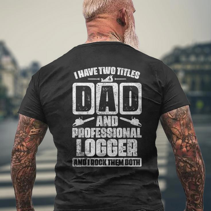 Best Logger Dad Cutting Skidding Logs Logging Worker Father Mens Back Print T-shirt Gifts for Old Men