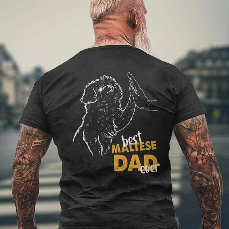 Best Maltese Dad Ever Maltese Daddy Maltese Dog Maltese Dad Men's T-shirt Back Print Gifts for Old Men