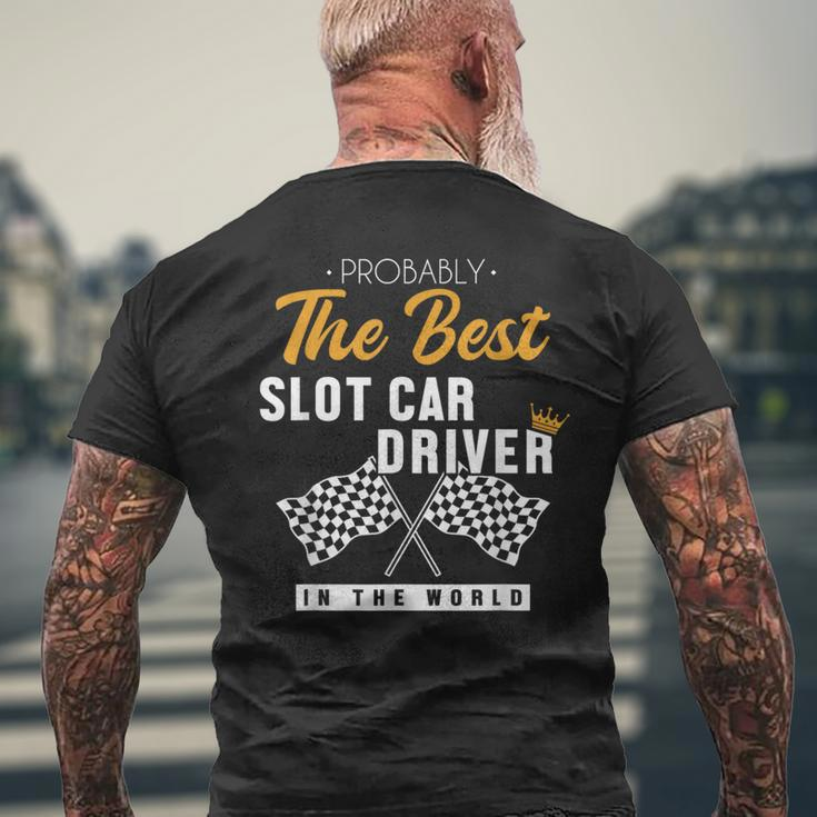 Best Slot Car Driver World Mini Car Drag Racing Slot Car Men's T-shirt Back Print Gifts for Old Men