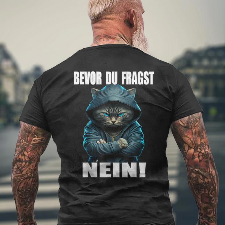 Bevor Du Fragst Nein Provokante Ironie Cat T-Shirt mit Rückendruck Geschenke für alte Männer