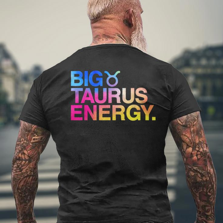 Big Taurus Energy Zodiac Sign Astrology Birthday Men's T-shirt Back Print Gifts for Old Men