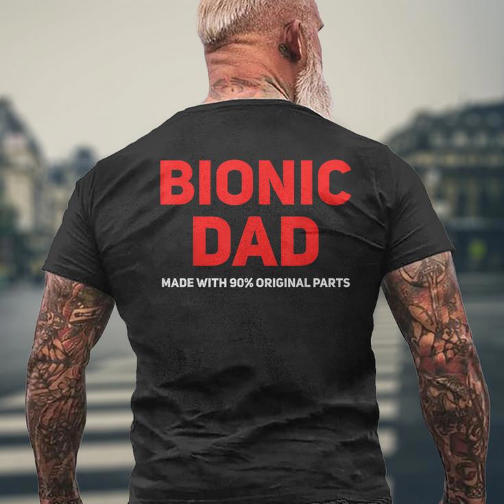 Bionic Dad Knee Hip Replacement 90 Original Parts Men's T-shirt Back Print Gifts for Old Men