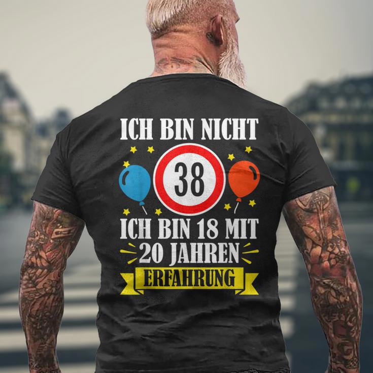 Birthday Ich Bin Nicht 38 Ich Bin 18 Mit 20 Jahre Erfahrung T-Shirt mit Rückendruck Geschenke für alte Männer