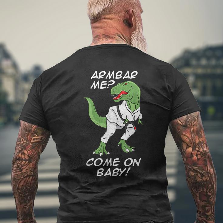 Bjj Brazilian Jiu-Jitsu Armbar T-Rex Come On Baby Men's T-shirt Back Print Gifts for Old Men
