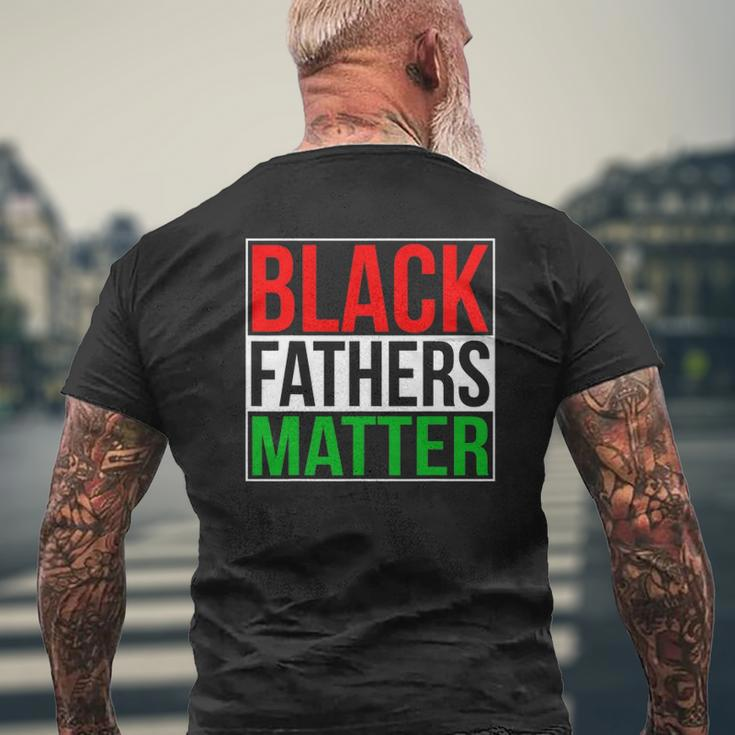 Black Fathers Matter Family Civil Rights Dad Mens Back Print T-shirt Gifts for Old Men