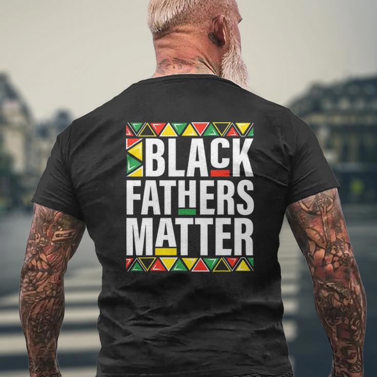 Black Fathers Matter Men Dad History Month Father's Day Mens Back Print T-shirt Gifts for Old Men