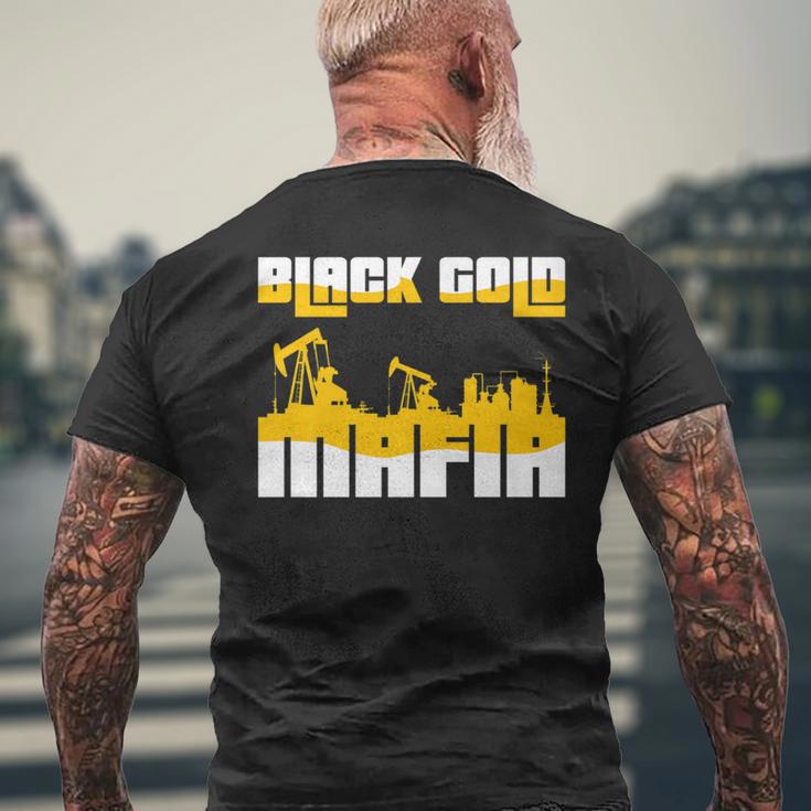 Black Gold Mafia Roughneck Oil FieldMen's T-shirt Back Print Gifts for Old Men