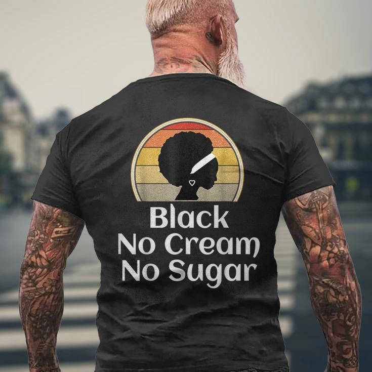 Black History Month Black No Cream No Sugar Men's T-shirt Back Print Gifts for Old Men