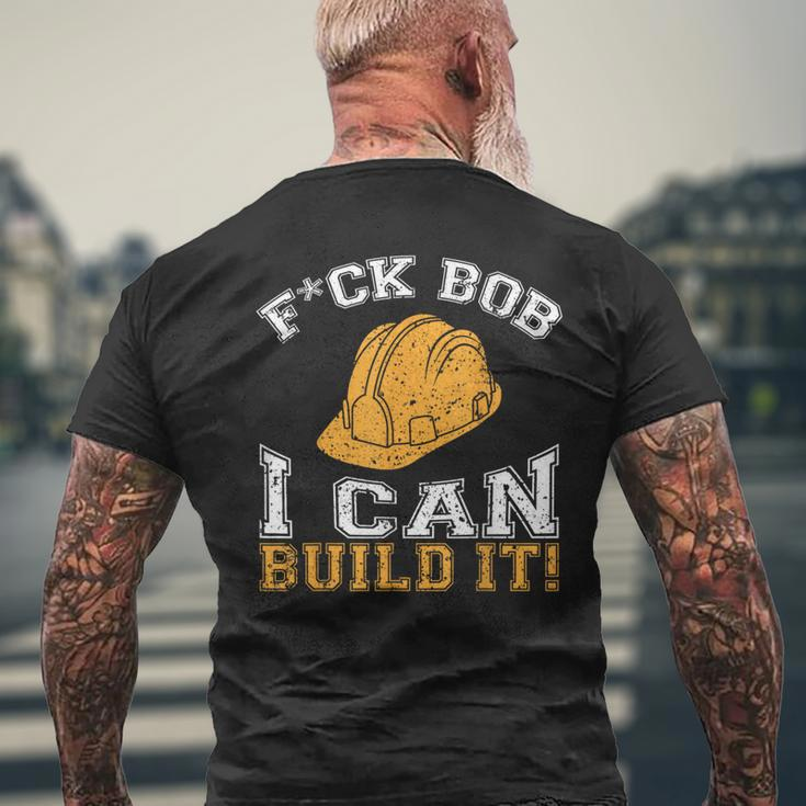 Bob Builder I Construction Worker Men's T-shirt Back Print Gifts for Old Men