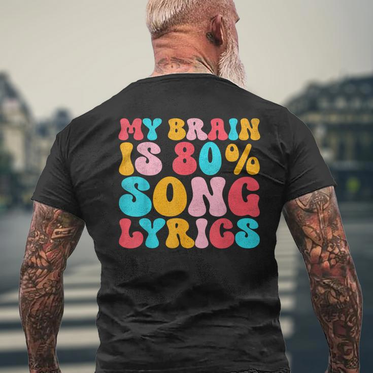 My Brain Is 80 Percent Song Lyrics Quote Music Lover Men's T-shirt Back Print Gifts for Old Men