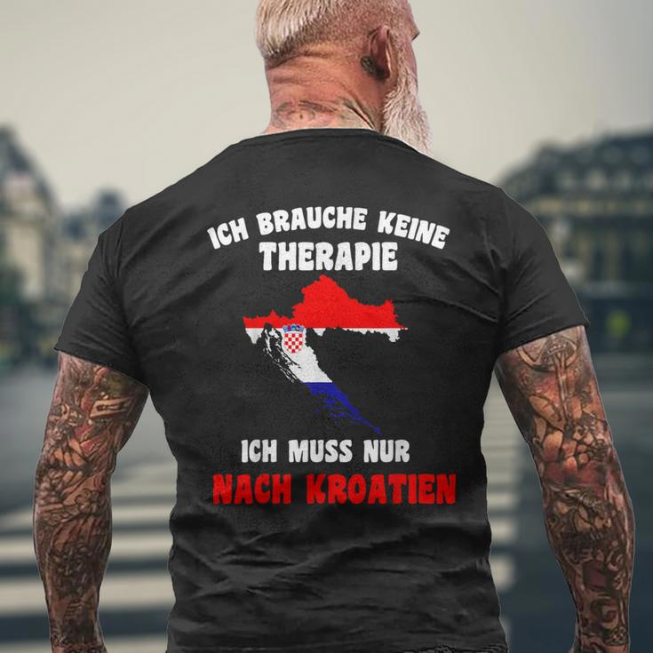 Brauche Keine Therapie Ich Muss Nur Nach Kroatien Holiday T-Shirt mit Rückendruck Geschenke für alte Männer