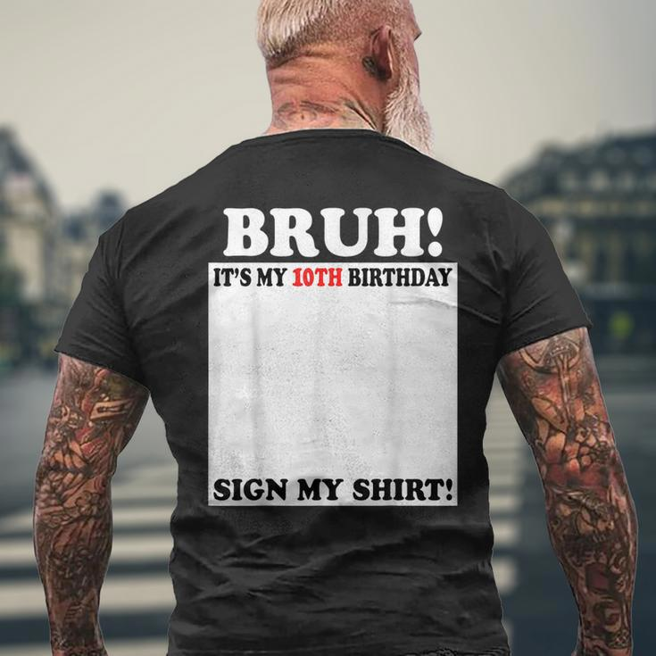 Bruh It's My 10Th Birthday Sign My 10 Years Old Men's T-shirt Back Print Gifts for Old Men