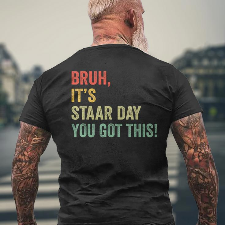 Bruh It’S Staar Day You Got This Testing Day Teacher Men's T-shirt Back Print Gifts for Old Men