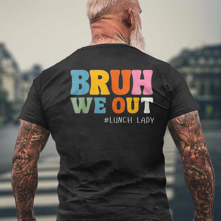 Bruh We Out Lunch Lady Last Day Of School Men's T-shirt Back Print Gifts for Old Men