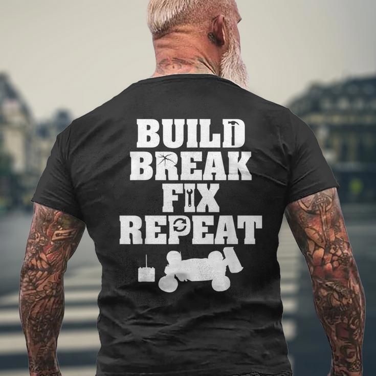 Build Break Fix Repeat RC Car Radio Control Racing Men's T-shirt Back Print Gifts for Old Men