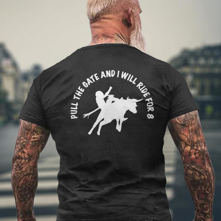 Bull Riding Jr Bull Rider Pull The Gate Ride For 8 Men's T-shirt Back Print Gifts for Old Men