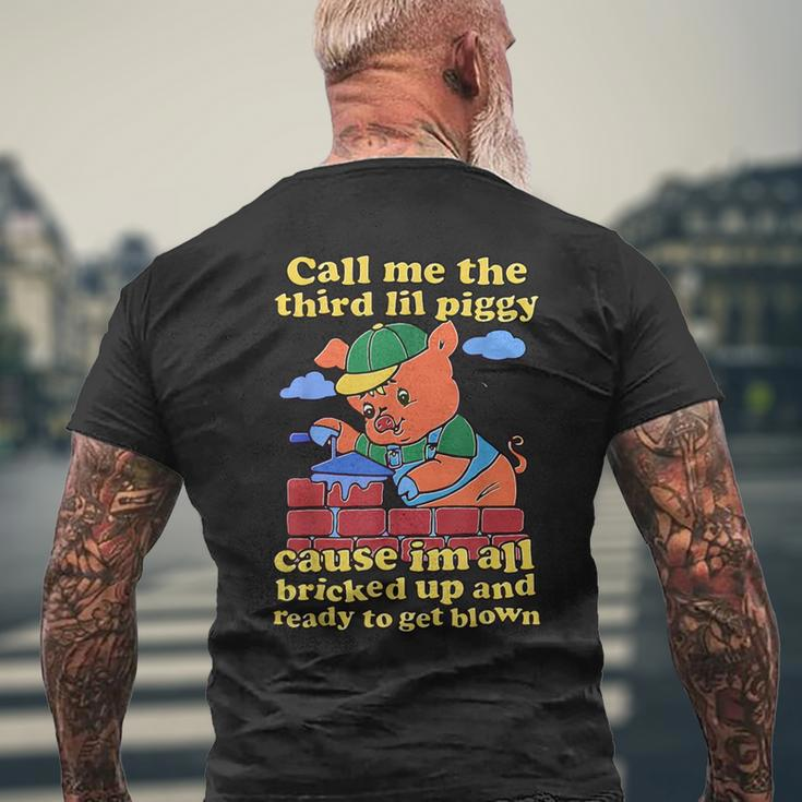 Call Me The Third Lil Piggy Men's T-shirt Back Print Gifts for Old Men