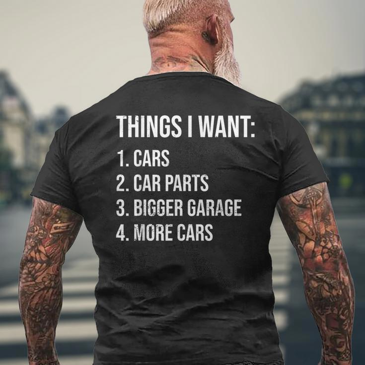 Car Guys Things I Want Car Parts Bigger Garage More Cars Men's T-shirt Back Print Gifts for Old Men