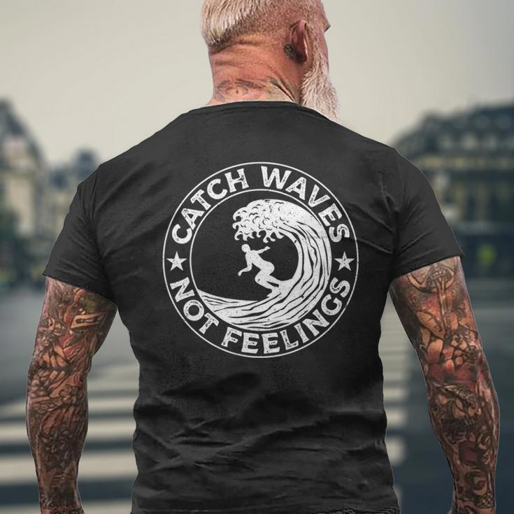 Catch Waves Not Feelings Surfer And Surfing Themed Men's T-shirt Back Print Gifts for Old Men