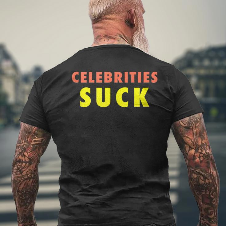 Celebrities Suck Anti Hollywood Actor And Actresses Men's T-shirt Back Print Gifts for Old Men