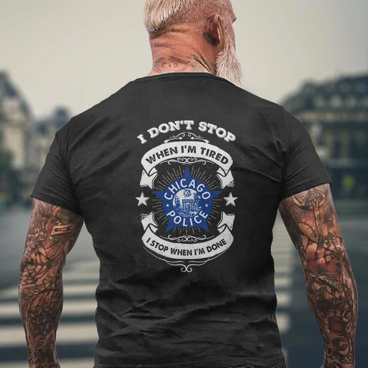 Chicago Police Department I Do Not Stop When I Am Tired Mens Back Print T-shirt Gifts for Old Men
