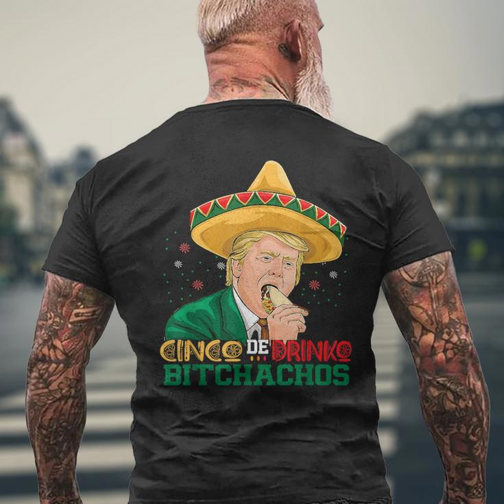 Cinco De Drinko Bitchachos Trump Cinco De Mayo Mexican Men's T-shirt Back Print Gifts for Old Men
