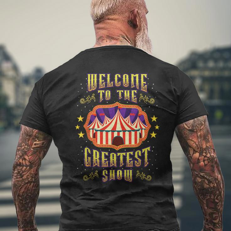 Circus Staff Welcome To The Greatest Show Carnival Birthday Men's T-shirt Back Print Gifts for Old Men