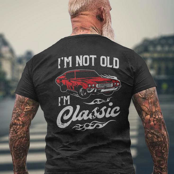 Classic Car Old Cars I'm Not Old I Men's T-shirt Back Print Gifts for Old Men