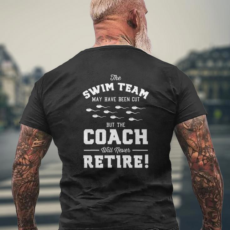 The Coach Of Swim Team Never Retire Vasectomy Survivor Mens Back Print T-shirt Gifts for Old Men