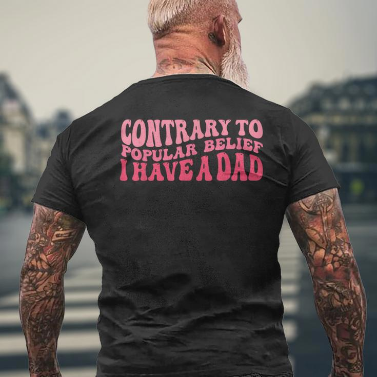Contrary To Popular Belief I Have A Dad Quote Groovy Men's T-shirt Back Print Gifts for Old Men