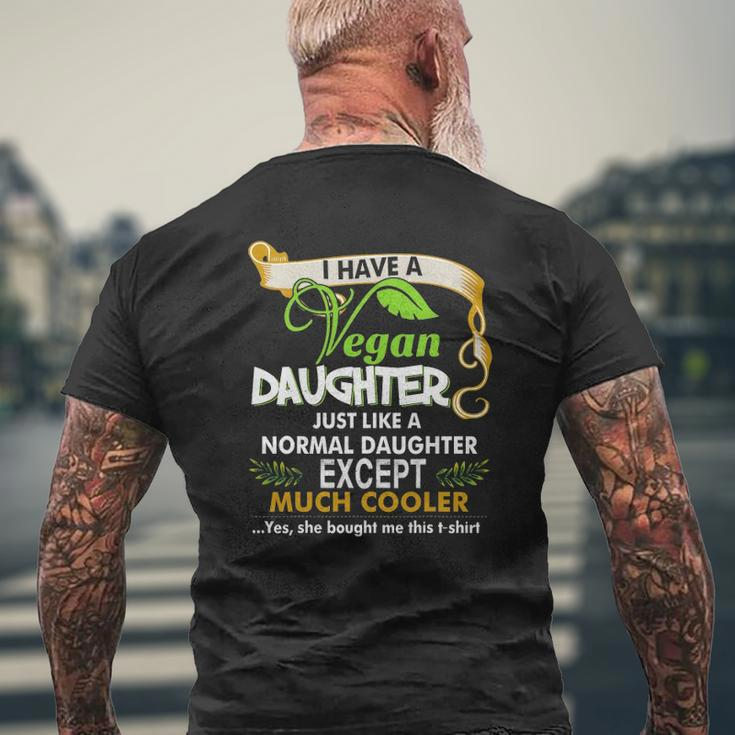 I Have A Cool Vegan Daughter Parents And Kids Mens Back Print T-shirt Gifts for Old Men