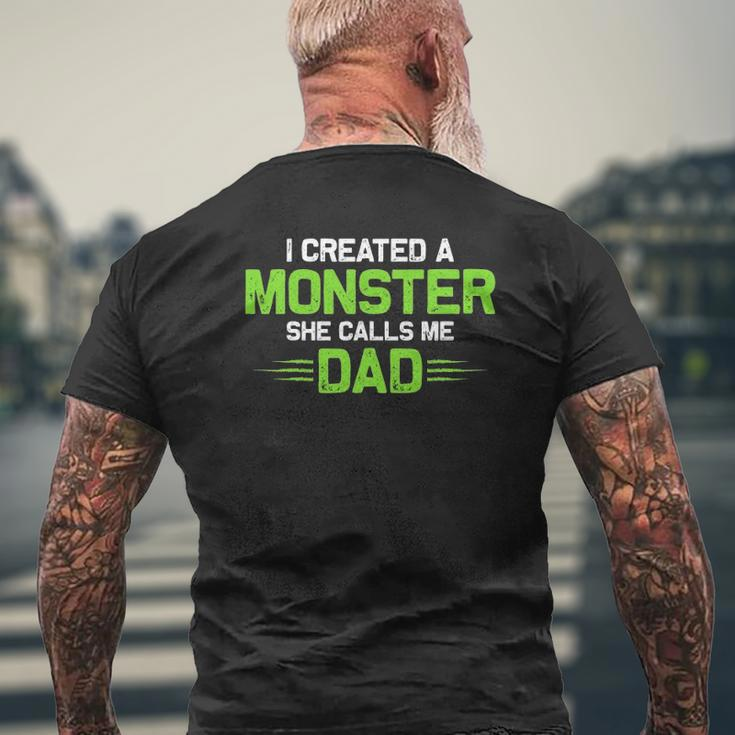 Created A Monster I Created A Monster She Calls Me Dad Mens Back Print T-shirt Gifts for Old Men