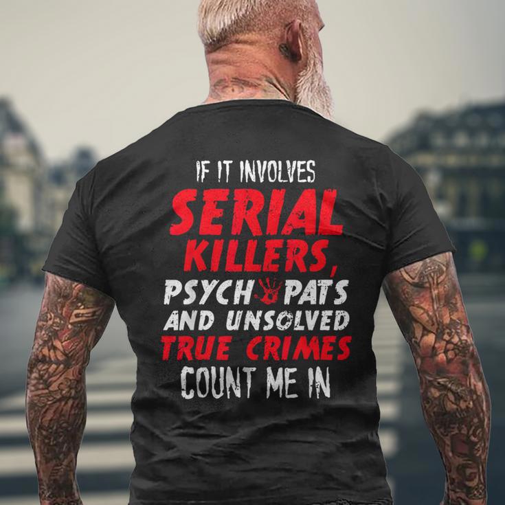 Crime Junkies Serial Killers Psychopaths Unsolved True Crime Men's T-shirt Back Print Gifts for Old Men