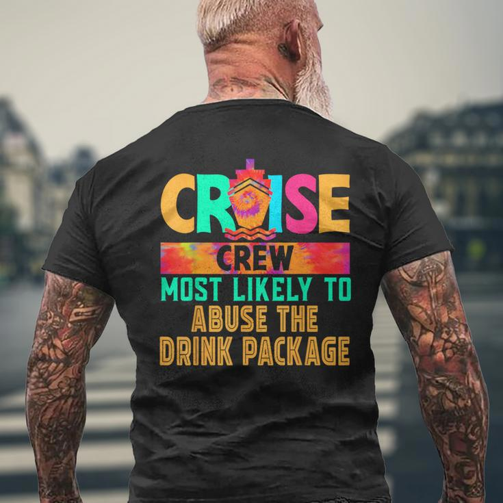 Cruise Crew Most Likely To Abuse The Drink Package Hippie Men's T-shirt Back Print Gifts for Old Men