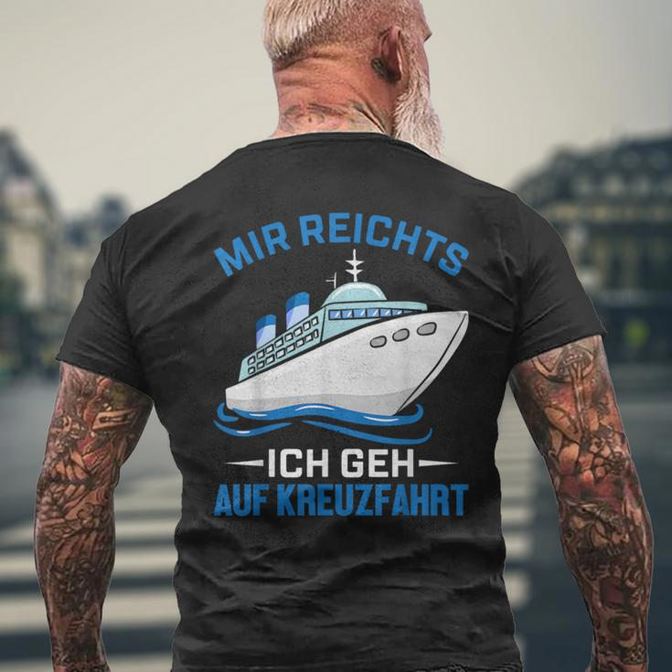 Cruise Ship Mir Reichts Ich Geh Auf Kreuzfahrt Mir Reichts Ich Geh Auf T-Shirt mit Rückendruck Geschenke für alte Männer