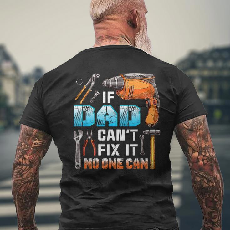 If Dad Can't Fix It No One Can Love Father Day Men's T-shirt Back Print Gifts for Old Men