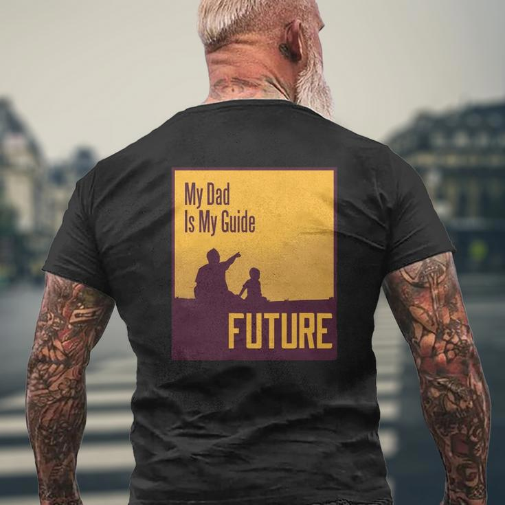 My Dad Is My Guide Future Mens Back Print T-shirt Gifts for Old Men