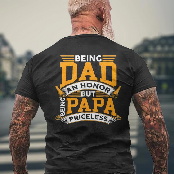 Being A Dad Is An Honor Being Papa Is Priceless Father's Day Men's T-shirt Back Print Gifts for Old Men