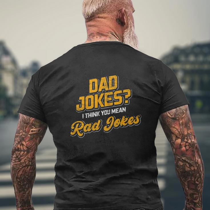 Dad Jokes I Think You Mean Rad Jokes Dad Jokes Mens Back Print T-shirt Gifts for Old Men